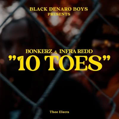 BonkerzHugUnizon 10 Toes (feat. Infraredd)