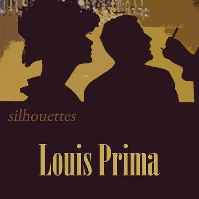 Louis Prima Silhouettes