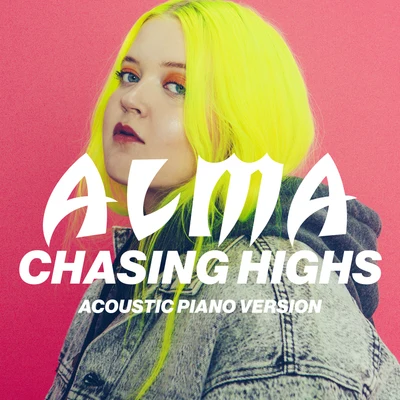 Chasing Highs (Acoustic Piano Version) 專輯 Alma