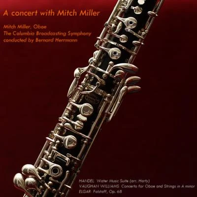 A concert with Mitch Miller 專輯 Bernard Herrmann/Mischa Maisky/Radu Lupu/Claudio Abbado/Suzanne Danco