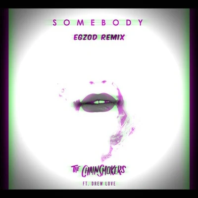 Somebody (Egzod Remix) 專輯 Egzod