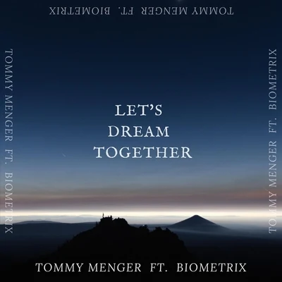 Biometrix Lets Dream Together (feat. Biometrix)