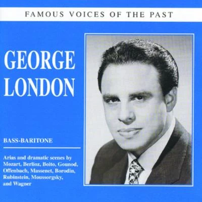 Famous voices of the past - George London 專輯 George London/Joseph Keilberth/Astrid Varnay