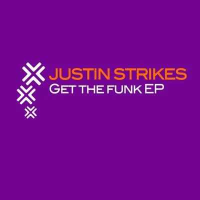 Get The Funk EP 專輯 Indyana/Cakra Khan/Justin Strikes