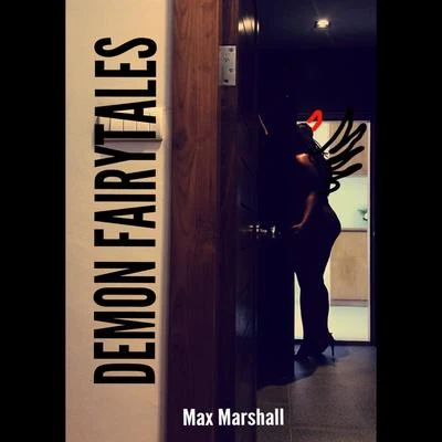 Demon Fairytales 專輯 Max Marshall