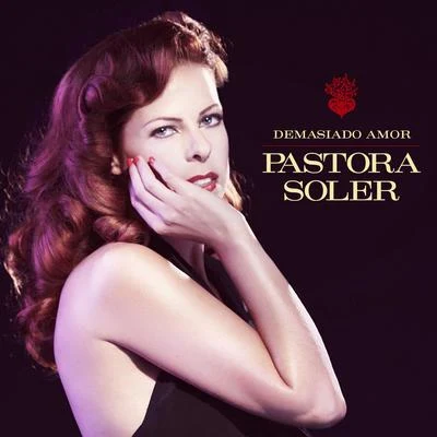 Demasiado amor 專輯 Pastora Soler