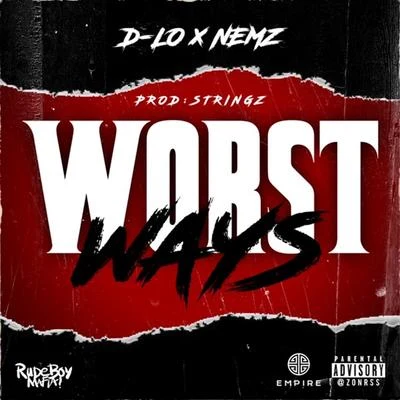 Worst Ways (feat. Nemz) 專輯 D-Lo