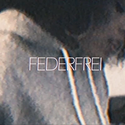 Federfrei 专辑 Megaloh/Rola