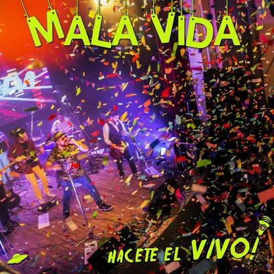 Hacete el vivo! (En Vivo) 專輯 Camin/2 Ramas/Mala Vida