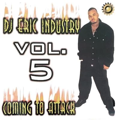 Dj Eric Industry, Vol. 5 Coming To Attack 專輯 Pumba/DJ Eric