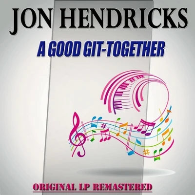 A Good Git-Together - Original Lp Remastered 專輯 Jon Hendricks