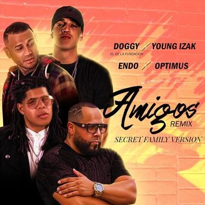 Amigos (Remix) [Secret Family Version] [feat. Young Izak] 專輯 Doggy El De La Fundacion