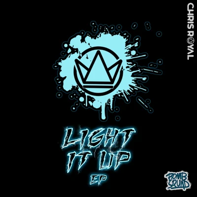 Light It Up 專輯 Brynny/Chris Royal/Spencer Insomnia/Leuky/Simon Shoe, Juzzy Dee, Joeyyy