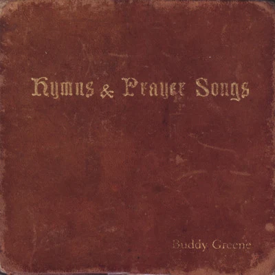 Hymns & Prayer Songs 专辑 Buddy Greene/Wesley Pritchard/Sonya Isaacs Yeary/Doug Young/J.D. Sumner