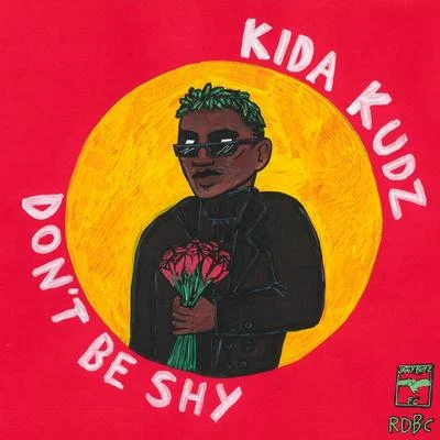 Dont Be Shy 專輯 Kida Kudz/Made Kuti