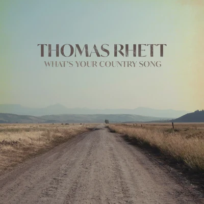 Whats Your Country Song 專輯 Thomas Rhett/Tyler Rich/Brett Young/Avenue Beat/Quintino & Blasterjaxx