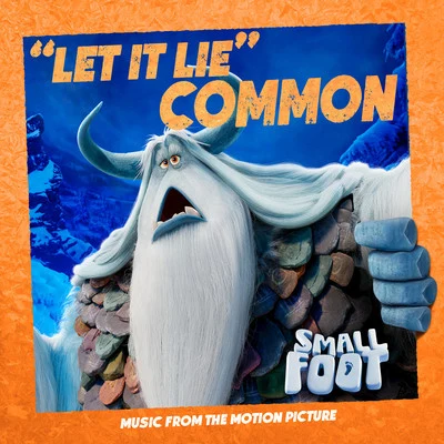 Let It Lie (From Smallfoot: Original Motion Picture Soundtrack) 專輯 Common/Keyon Harrold/Gregory Porter/Jasson Harrold/Andrea Pizziconi