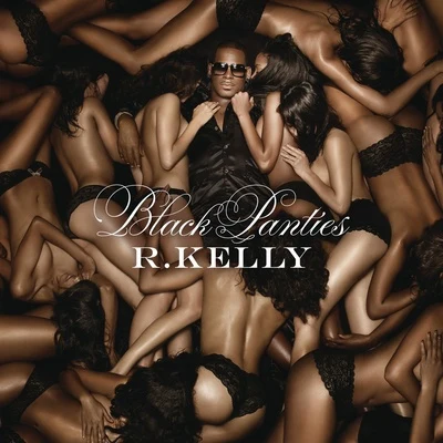 Black Panties (Deluxe Version) 專輯 R. Kelly