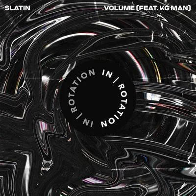 Volume (feat. KG Man) 专辑 SLATIN/Noise Frenzy/Cazztek/Angelz/flatmate