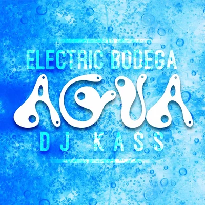 Agua 專輯 DJ Kass