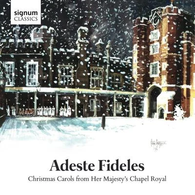 Adeste Fideles: Christmas Carols from her Majestys Chapel Royal 專輯 Jerry Sanders/Elizabeh Baur/Gerre Hancock/Shirley W. McRae/Tim Russell