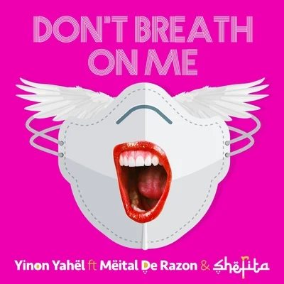 Don't Breathe on Me 專輯 Meital De Razon