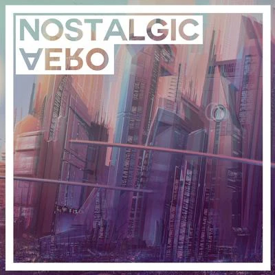 Nostalgic 專輯 Aero/Gedz