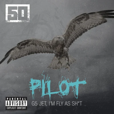 Pilot (Explicit) 專輯 50 Cent