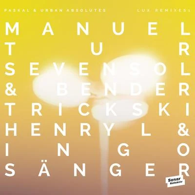 LUX Remixes 1 by Manuel Tur, Trickski, Sevensol & Bender, Henry L & Ingo Sänger 專輯 Paskal/Mauro Catalini