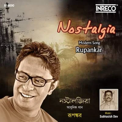 Nostalgia 专辑 Rupankar Bagchi/Arjama B