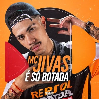 É Só Botada 專輯 Jeninho/MC Jivas