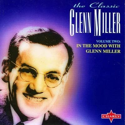 In The Mood With Glenn Miller Vol 2 (CD 1) 專輯 Glenn Miller and His Orchestra