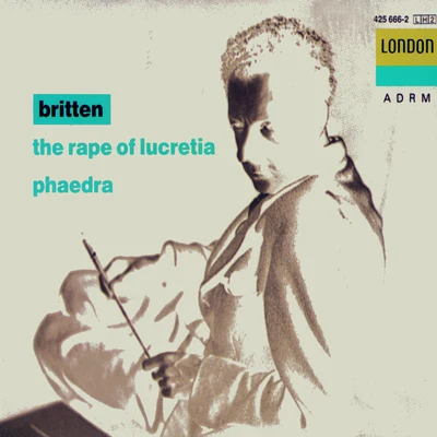 Britten: The Rape of Lucretia - Phaedra 專輯 Dame Janet Baker