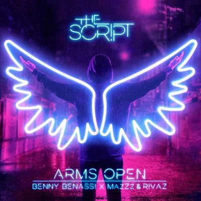 Arms Open (Benny Benassi x MazZz & Rivaz Remix) 專輯 The Script