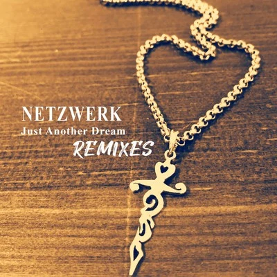 Just Another Dream (Remixes) 專輯 NeverMind/Alarmsignal/Netzwerk/Betontod/Kondor