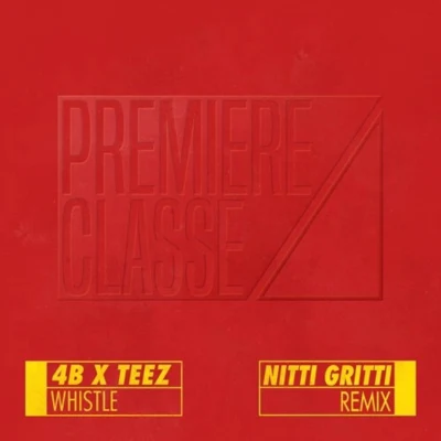 Whistle (Nitti Gritti Remix) 專輯 Nitti Gritti