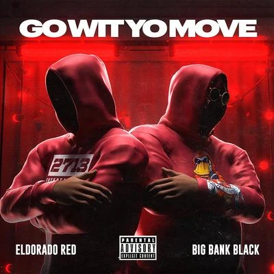 Eldorado RedEastside Jody Go Wit Yo Move (feat. Big Bank)