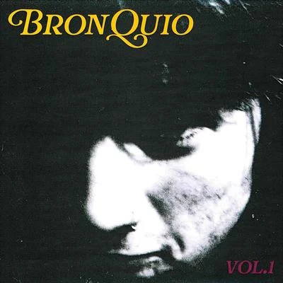 Vol. 1 专辑 BRONQUIO