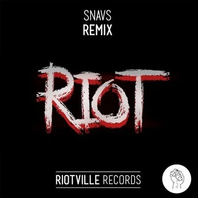 Riot (Remix) 專輯 Snavs