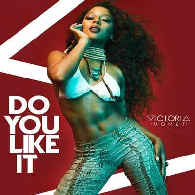 Do You Like It - Single 專輯 Victoria Monet