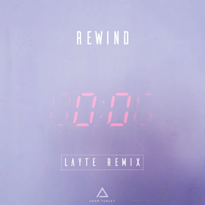 Rewind (Layte Remix) 专辑 Adam Turley/Helloworld