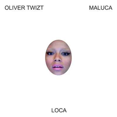 Loca 專輯 Oliver Twizt/Malea