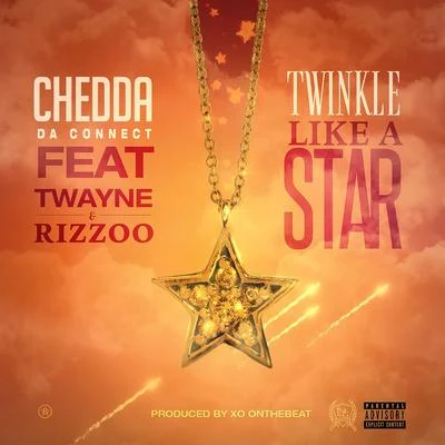 Twinkle Like A Star (feat. Twayne & Rizzoo) 專輯 Chedda Da Connect/DUB/Julius Jetson