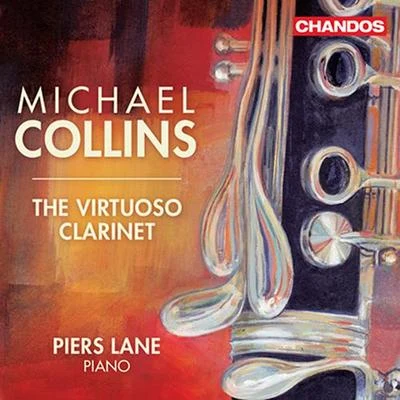 Clarinet Recital: Collins, Michael - GIAMPIERI, A.MESSAGER, A.MILHAUD, D.LOVREGLIO, D.GERSHWIN, G. (The Virtuoso Clarinet) 專輯 Peter Francomb/Michael Collins/Sandrine Piau/Thomas Zehetmair/Northern Sinfonia