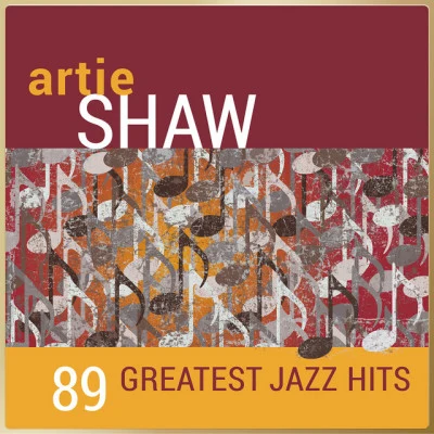 Artie Shaw - 89 Greatest Jazz Hits 專輯 Artie Shaw/Roosevelt/News Reel/BBC Archives/JWC Simpson