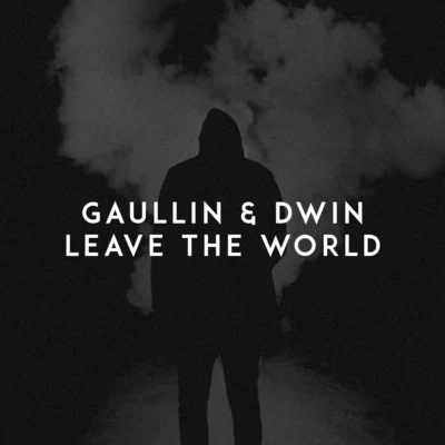 Leave the World 專輯 Dwin