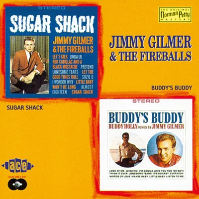 The FireballsJimmy Gilmer Sugar ShackBuddys Buddy