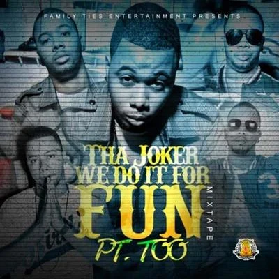 we do IT for fun, PT. too - EP 專輯 Tha Joker