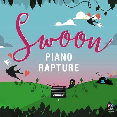 Swoon – Piano Rapture 專輯 Kevin Hunt/John Chen/David Stanhope/Gerard Willems/Stephanie McCallum