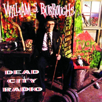 William S. Burroughs Dead City Radio